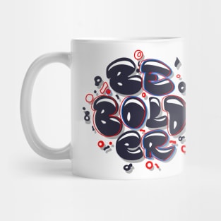 Be Bolder Mug